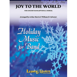 Joy To The World - Arthur Harris / Arr. William H. Silvester