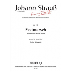 Festmarsch op. 452 -Johann Strauß / Strauss (Sohn) / Arr.Stefan Schwalgin