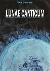 Lunae Canticum - Raphael Benjamin Meyer
