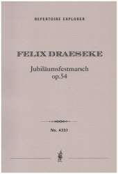 Jubiläumsfestmarsch op.54 - Felix Draeseke