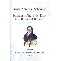 Konzert E-Dur Nr.1 für 2 Hörner und Orchester - Georg Abraham Schneider