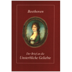 Der Brief an die Unsterbliche Geliebte - Ludwig van Beethoven