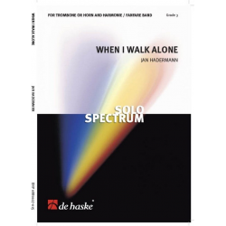 When I walk alone (for Trombone or Horn and Concert Band) -Jan Hadermann
