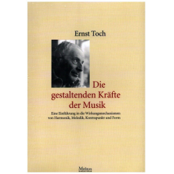 Die gestaltenden Kräfte der Musik - Ernst Toch