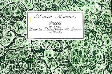 Pièces en trio pour les flûtes, - Marin Marais