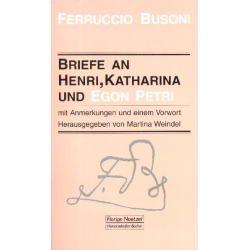 Briefe an Henri, Katharina und Egon Petri - Ferruccio Busoni