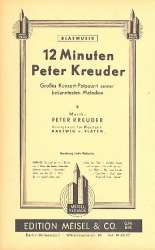 Zwölf Minuten Peter Kreuder: für - Peter Kreuder