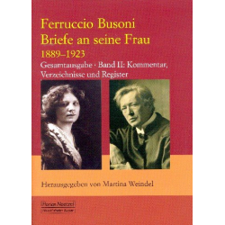 Briefe an seine Frau 1889-1923 Band 2 Kommentar, Verzeichnisse - Ferruccio Busoni