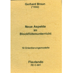 Neue Aspekte im Blockflötenunterricht - Gerhard Braun