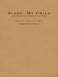 Sleep, My Child - Eric Whitacre / Arr. Jeffrey Gershman