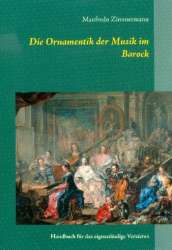 Die Ornamentik in der Musik - Barock - Manfredo Zimmermann