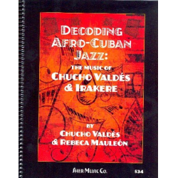 Decoding Afro Cuban Jazz The Music of Chucho Valdés & Irakere - Chucho Valdes