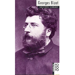 Georges Bizet Monographie - Christoph Schwandt