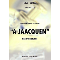 A Jaacquen - Fanfare Opener for 4 Trumpets -Raoul Christophe