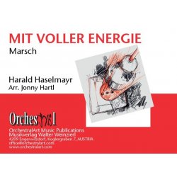 Mit voller Energie - Harald Haselmayr / Arr. Johnny Hartl