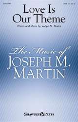 Love Is Our Theme - Joseph M. Martin