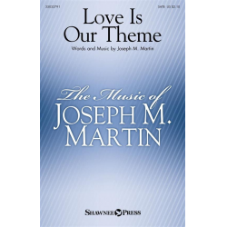 Love Is Our Theme - Joseph M. Martin