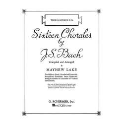 Sixteen Chorales - Bb Tenor Saxophone - Johann Sebastian Bach / Arr. Mayhew Lester Lake