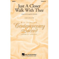 Just A Closer Walk With Thee (arr. Lojeski) (TTBB) - Ed Lojeski