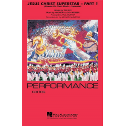 Jesus Christ Superstar - Part 1 - Marching Band -Andrew Lloyd Webber / Arr.Paul Murtha