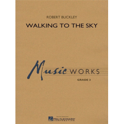 Walking to the Sky - Robert (Bob) Buckley