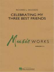 Celebrating My Three Best Friends - Richard L. Saucedo