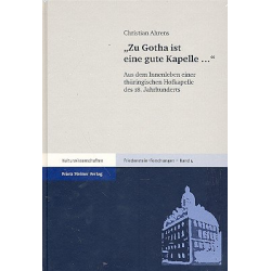 Zu Gotha ist eine gute Kapelle Aus dem - Christian Ahrens
