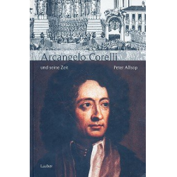 Arcangelo Corelli und seine Zeit - Peter Allsop