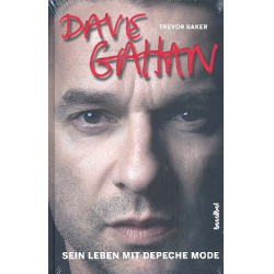 Dave Gahan - Sein Leben mit Depeche Mode - Trevor Baker