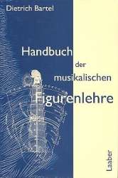 Handbuch der musikalischen Figurenlehre - Diedrich Bartel