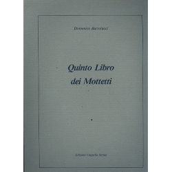 Quinto libro dei mottetti - Domenico Bartolucci