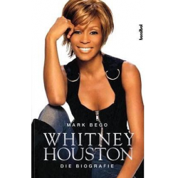 Whitney Houston - Die Biografie - Mark Bego