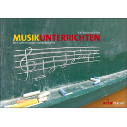 Musik unterrichten eine systematische - Ralf Beiderwieden