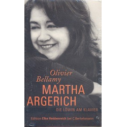 Martha Argerich Die Löwin am Klavier - Olivier Bellamy