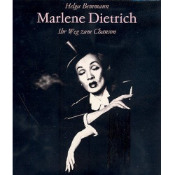 Marlene Dietrich Ihr Weg zum Chanson - Helga Bemmann