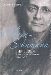Clara Schumann  ihr Leben - Beatrix Borchard