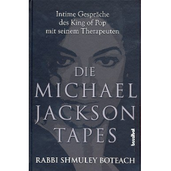 Die Michael Jackson Tapes Intime Gespräche des King of Pop mit seinem - Rabbi Shmuley Boteach