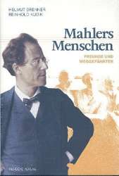Mahlers Menschen Freunde und Weggefährten - Helmut Brenner