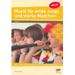 Musik für wilde Jungs und starke Mädchen (+CD-ROM) - Michael Bromm