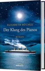 Der Klang des Pianos Roman - Elisabeth Büchel