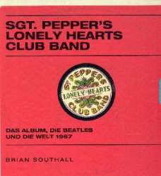 Sgt. Pepper's lonely Heart Club Band Das Album, die Beatles und - Terry Burrows