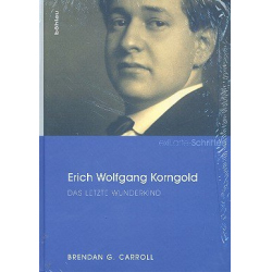 Erich Wolfgang Korngold Das letzte - Brendan G. Carroll
