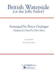 British Waterside (or The Jolly Sailor) - Percy Aldridge Grainger / Arr. John Moss
