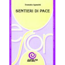 Sentieri di Pace - Domenico Agnusdei