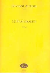 12 Pastoralen diverser Autoren für Orgel