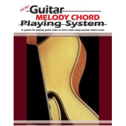 Guitar Melody Chord Playing System - Mel Bay
