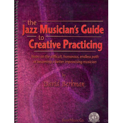 The Jazz Musician's Guide to creative Practicing (+CD) - David Berkman