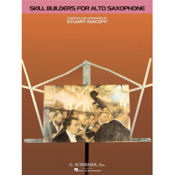 Skill Builders for Alto Saxophone - Stuart Isacoff