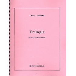 Trilogie für Orgel zu 4 Händen - Denis Bédard