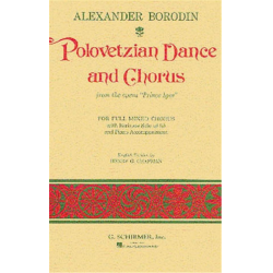 Polovetzian Dances and Chorus (from Prince Igor) - Alexander Porfiryevich Borodin